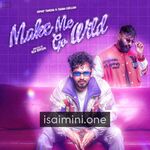 Make Me Go Wild Movie Poster - Tamil Movie Songs