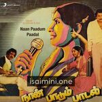 Naan Paadum Paadal movie poster - Download Naan Paadum Paadal MP3 Songs