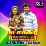 Natchathira Nayagan movie poster - Download Natchathira Nayagan MP3 Songs