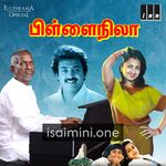 Pillai Nila (1985) Movie Poster - Tamil Movie Songs