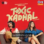 Toxic Kadhal movie poster - Download Toxic Kadhal MP3 Songs