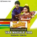 Vaa Magale Vaa movie poster - Download Vaa Magale Vaa MP3 Songs